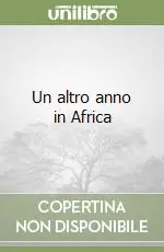 Nuovo Arrivo Un altro anno in Africa