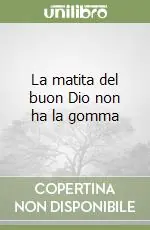 La matita del buon Dio non ha la gomma Prezzo Di Fabbrica