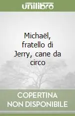 Miglior Prezzo Michaël, fratello di Jerry, cane da circo