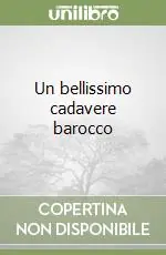 Compra Adesso Un bellissimo cadavere barocco