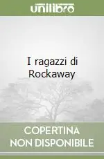 Offerta Lampo I ragazzi di Rockaway