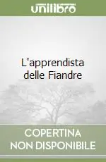 Più Venduto L‘apprendista delle Fiandre