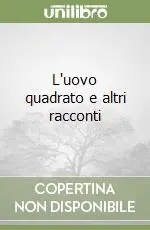 L‘uovo quadrato e altri racconti Consegna Rapida