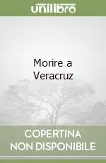 Morire a Veracruz Prezzo Di Fabbrica