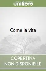 Ultima Occasione Come la vita
