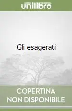 Offerta Gli esagerati