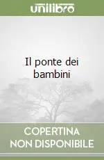 Il ponte dei bambini Nuovo Arrivo