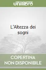 L‘Altezza dei sogni Promozione Esclusiva