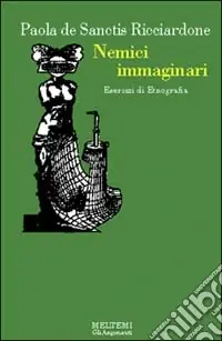 Scelto Dai Clienti Nemici immaginari. Esercizi di etnografia