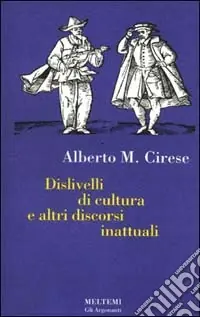 Dislivelli di cultura e altri discorsi inattuali Popolare