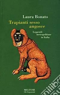 Compra Online Trapianti, sesso, angosce. Leggende metropolitane in Italia