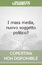 Promozione I mass media, nuovo soggetto politico?