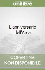 L‘anniversario dell‘Arca Compra Adesso