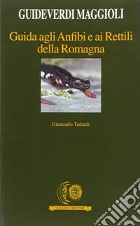 Compra Adesso Guida agli anfibi e ai rettili della Romagna