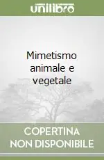 Mimetismo animale e vegetale Prezzo Basso