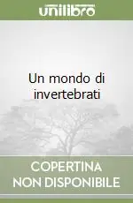 Consegna Rapida Un mondo di invertebrati