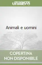 Compra Oggi Stesso Animali e uomini