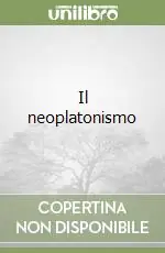 Reso Gratuito Il neoplatonismo