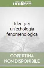 Novità Idee per un‘echologia fenomenologica