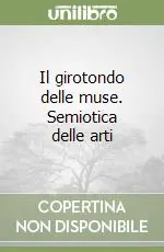 Economico Il girotondo delle muse. Semiotica delle arti