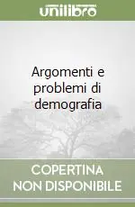 Argomenti e problemi di demografia Offerta Speciale