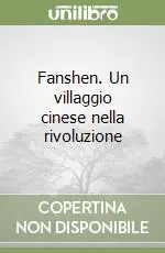 Fanshen. Un villaggio cinese nella rivoluzione Sconto