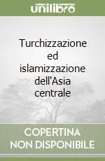 Turchizzazione ed islamizzazione dell‘Asia centrale Offerta Del Giorno