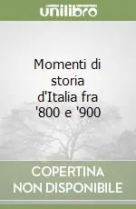 Momenti di storia d‘Italia fra ‘800 e ‘900 Spedito Oggi