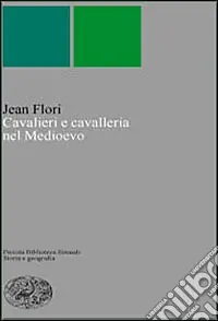 Subito Disponibile Cavalieri e cavalleria nel Medioevo