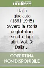Promozione Esclusiva Italia giudicata (1861-1945) ovvero la storia degli italiani scritta dagli altri. Vol. 3 Dalla dittatura fascista alla Liberazione (1926-1945)
