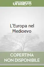 Offerta Speciale L‘Europa nel Medioevo