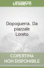Promozione Dopoguerra. Da piazzale Loreto