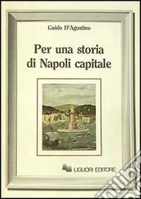 Must-Have Per una storia di Napoli capitale