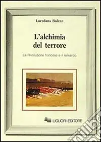 L‘alchimia del terrore. La rivoluzione francese e il romanzo Prezzo Ridotto