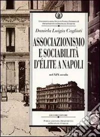Associazionismo e sociabilità d‘élite a Napoli nel XIX secolo Popolare