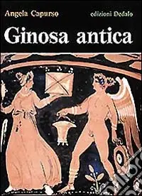 Ginosa antica Must-Have