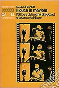 Il duce in moviola Non Perdere
