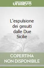 Saldi L‘espulsione dei gesuiti dalle Due Sicilie