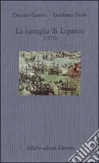 La battaglia di Lepanto (1571) Must-Have