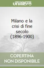 Professionale Milano e la crisi di fine secolo (1896-1900)
