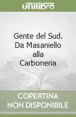Gente del Sud. Da Masaniello alla Carboneria Prezzo Basso