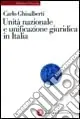 Unità nazionale e unificazione giuridica in Italia Offerta Lampo
