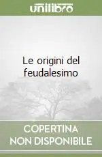 Le origini del feudalesimo Must-Have