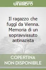 Promo Stagionale Il ragazzo che fuggì da Vienna. Memoria di un sopravvissuto antinazista