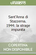 Sant‘Anna di Stazzema. 1944 la strage impunita Scelto Dai Clienti
