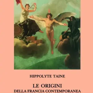 Nuovo Arrivo Le origini della Francia contemporanea. La Rivoluzione