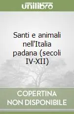 Compra Adesso Santi e animali nell‘Italia padana (secoli IV-XII)