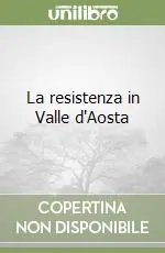 Pagamento Sicuro La resistenza in Valle d‘Aosta