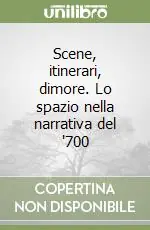 Scene, itinerari, dimore. Lo spazio nella narrativa del ‘700 Economico