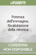 Potenza dell‘immagine. Rivalutazione della retorica Prezzo Scontato